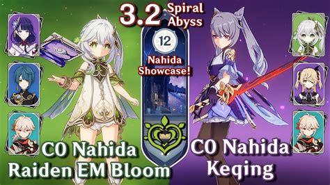 C0 Nahida Raiden Hyperbloom & C0 Keqing Nahida Aggravate Showcase | Spiral Abyss 3.2 Floor 12 9 ...