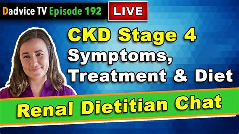 Dadvice TV:CKD Stage 4: Symptoms, Treatment, Risk Factors, and Renal Diet for Chronic Kidney ...