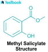 Methyl Salicylate: Learn Structure, Formula, Properties & Uses.