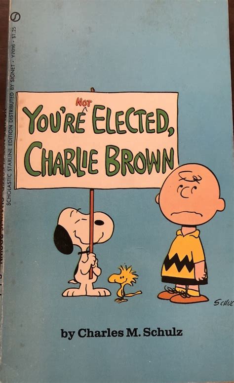 You're Not Elected, Charlie Brown by Charles M. Schulz | Goodreads