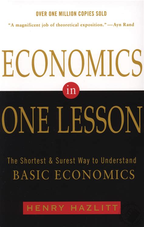 Economics in One Lesson: The Shortest and Surest Way to Understand ...