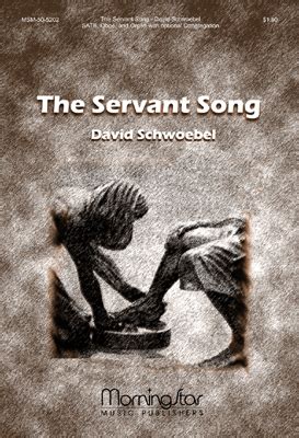 The Servant Song Sheet Music by David Schwoebel (SKU: MSM50-5202 ...