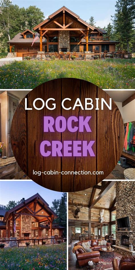 The Rock Creek Log Cabin Is A Gorgeous Family Home