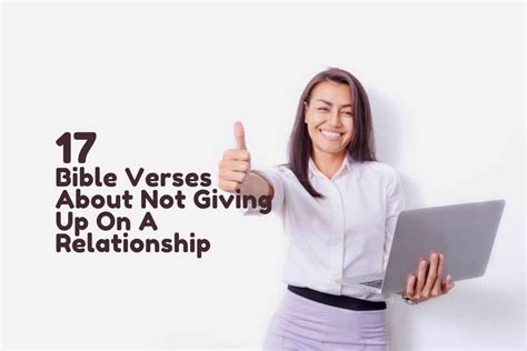 17 Powerful Bible Verses About Not Giving Up On A Relationship