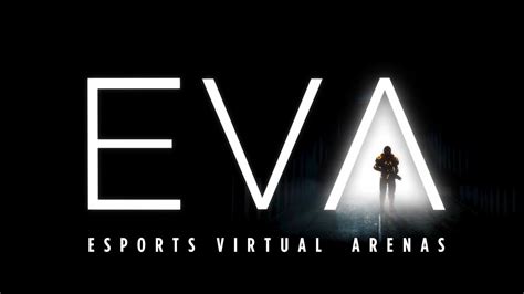 EVA (ESPORTS VIRTUAL ARENAS) | Launch Teaser - YouTube