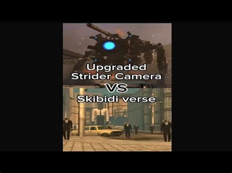 Upgraded Strider Camera VS Skibidi Verse - YouTube