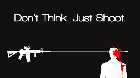 Don't Think. Just Shoot. by shokwaav on DeviantArt