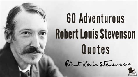 60 Adventurous Robert Louis Stevenson Quotes - MagicalQuote