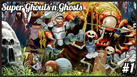 Super Ghouls'n Ghosts Gameplay #1 - YouTube