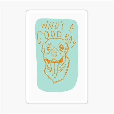 Whos A Good Boy Stickers | Redbubble