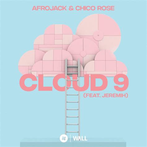 Afrojack & Chico Rose – Cloud 9 Lyrics | Genius Lyrics