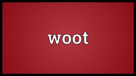 Woot Meaning - YouTube