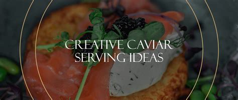 Creative Caviar Serving Ideas | Serve Your Caviar in Style – Imperia Caviar