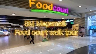 SM Megamall food court walk tour | SM Megamall | Food tour | Doovi