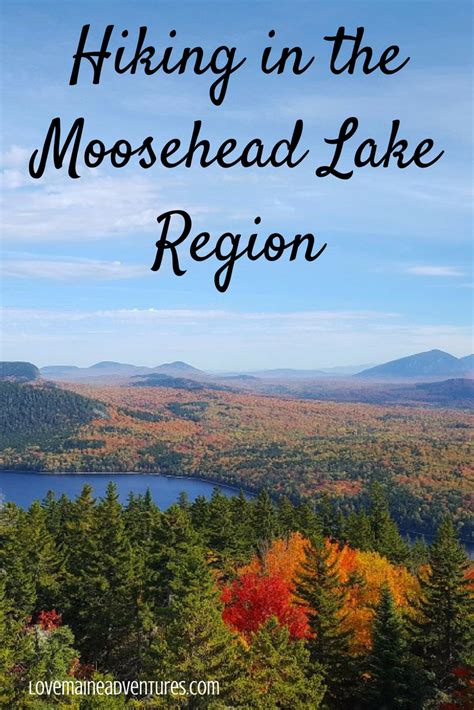 Beginner’s Guide to hiking in the Moosehead Lake Region | Maine road trip, Maine travel ...