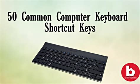 50 Amazing Common Computer Keyboard Shortcut Keys – ICT BYTE