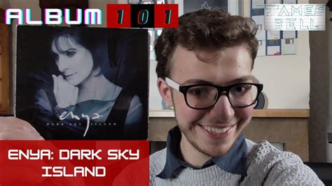 Album 101 Review: Enya, Dark Sky Island - YouTube