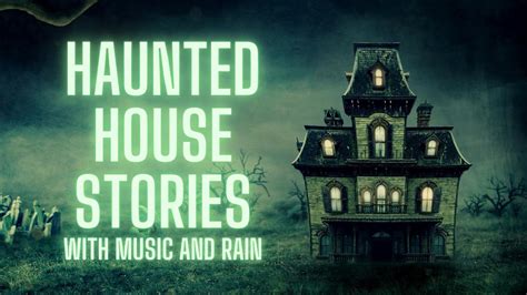 TRUE Haunted House Stories in the Rain | COMP | With Music - YouTube