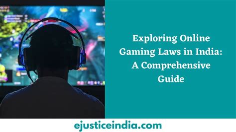 Exploring Online Gaming Laws in India: A Comprehensive Guide - E-Justice India