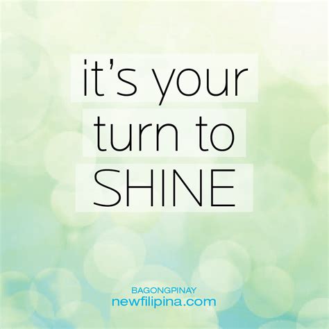 Its Your Time To Shine Quotes. QuotesGram