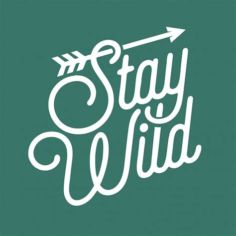 Premium Vector | Stay wild lettering quotes