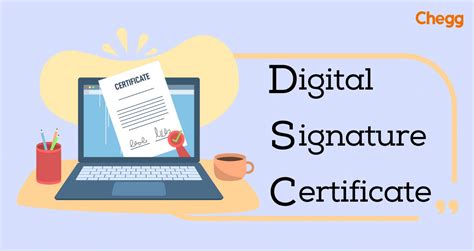 DSC Full Form: Digital Signature Certificate