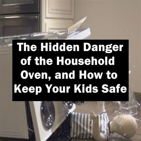 The Hidden Danger of the Household Oven, and How to Keep Your Kids Safe