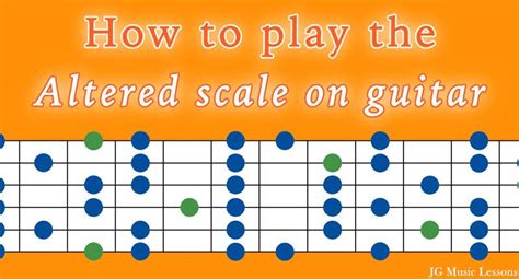 How to play the altered scale on guitar (shapes and application examples) - JG Music Lessons