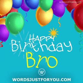 Happy Birthday Bro Gif - 6470 » WordsJustforYou.com - Original Creative Animated GIFs