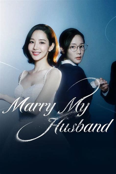 Tải phim Cô Đi Mà Lấy Chồng Tôi: Phần 1 - Marry My Husband: Season 1 (2024) link Fshare