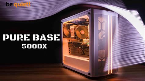 Be Quiet! Pure Base 500DX Case Review: Airflow And ARGB PC, 59% OFF