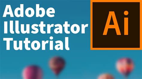 Adobe Illustrator Tutorial | The Complete Beginners Tutorial To Adobe ...