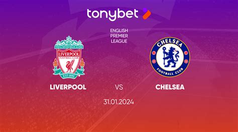 Liverpool vs Chelsea Prediction, Odds and Betting Tips 31/01/2024 ...