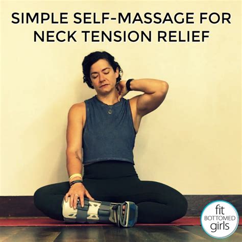 Simple Self-Massage for Neck Tension Relief - Fit Bottomed Girls | Self ...