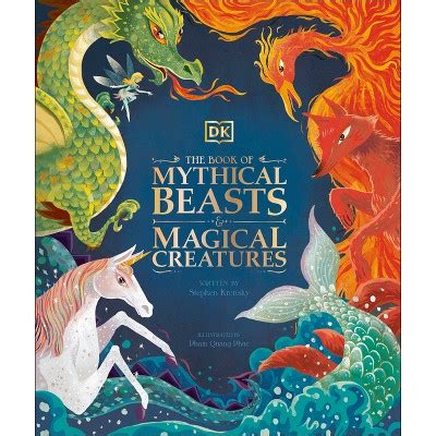 The Book Of Mythical Beasts And Magical Creatures - (mysteries, Magic ...