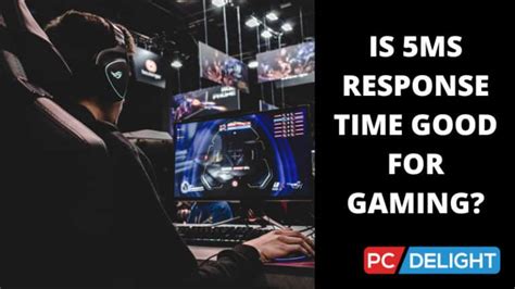 Is 5ms Response Time Good for Gaming?