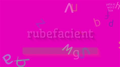 How to say "rubefacient"! (High Quality Voices) - YouTube