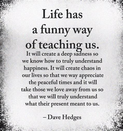 Life has a funny way of teaching us . . . / #Quote #Life Quote | Life ...