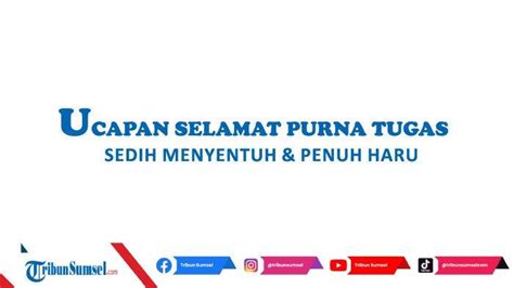 30 Kata Ucapan Selamat Purna Tugas Terbaru Untuk Rekan Kerja, Sedih dan Penuh Haru ...