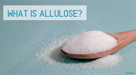 Up Close on Allulose Labeling – Food Insight | Low sugar baking, Low calorie sweetener ...