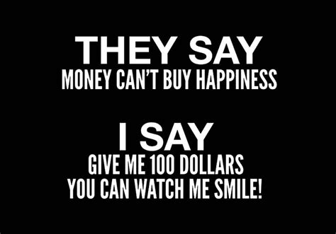 Money x Happiness | Fashion quotes funny, Stupid quotes, Funny quotes