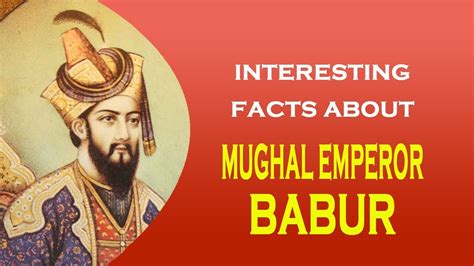 Interesting facts about Mughal Emperor Babur - YouTube