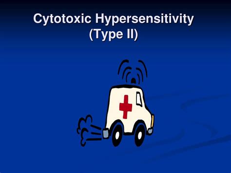 PPT - Cytotoxic Hypersensitivity (Type II) PowerPoint Presentation ...