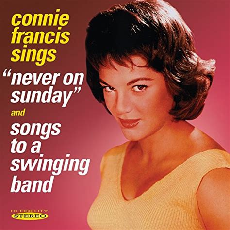 Play Connie Francis Sings ''Never On Sunday'' & ''Songs To A Swinging ...