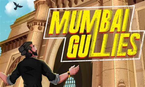 Mumbai Gullies: Release Date, Gameplay, and Trailer! - DroidJournal