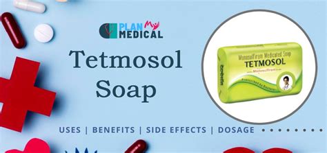 Tetmosol Soap Uses, Benefits, Side Effects, Dosage & Price in India