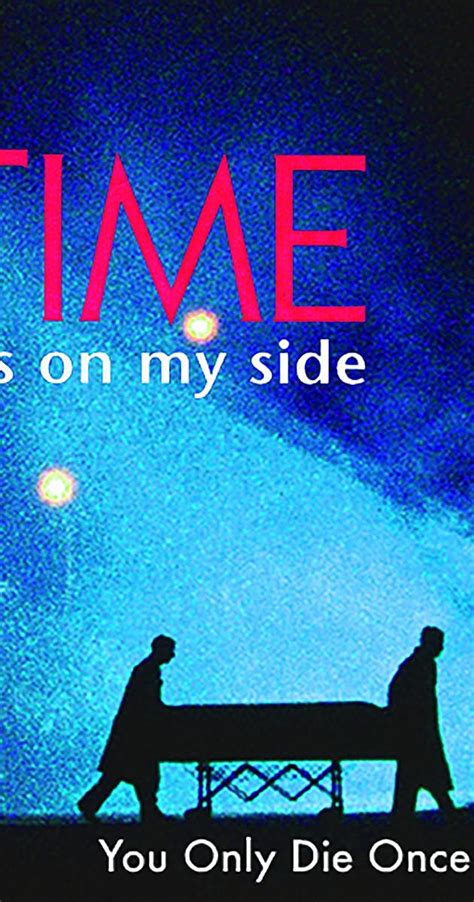 Time Is on My Side (1995) - IMDb