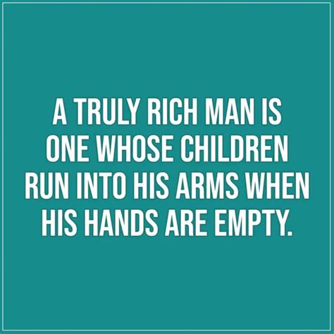 A truly rich man is one whose children run... | Scattered Quotes