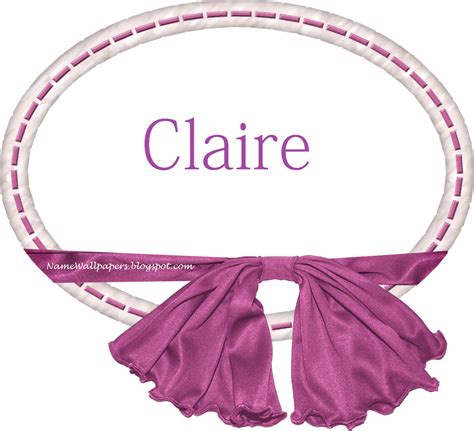 Claire Name Wallpapers Claire ~ Name Wallpaper Urdu Name Meaning Name Images Logo Signature