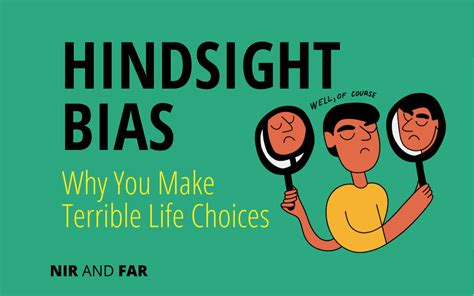 Hindsight Bias: Why You Make Terrible Life Choices - Nir Eyal